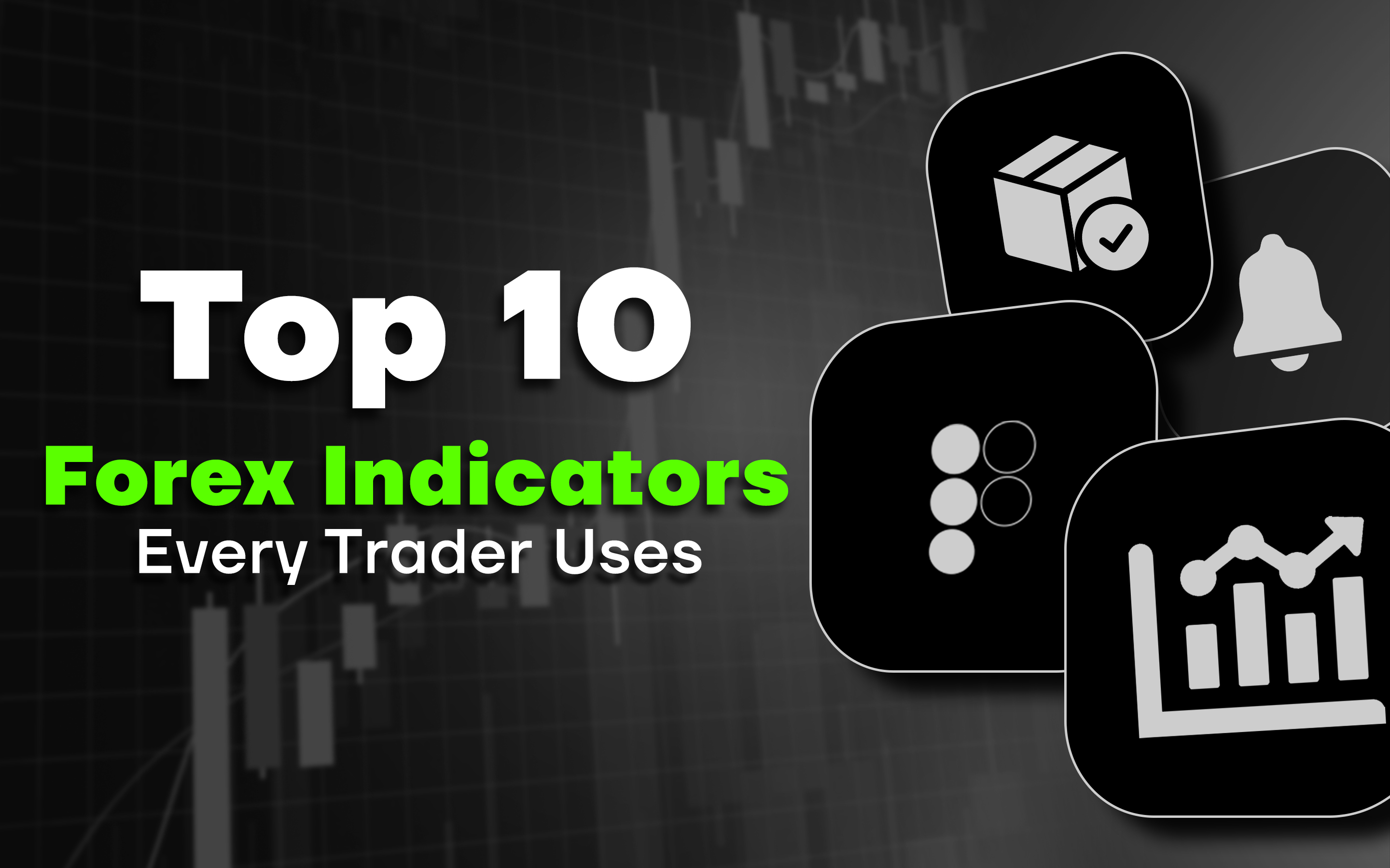 Top 10 Forex Indicators Every Trader Uses