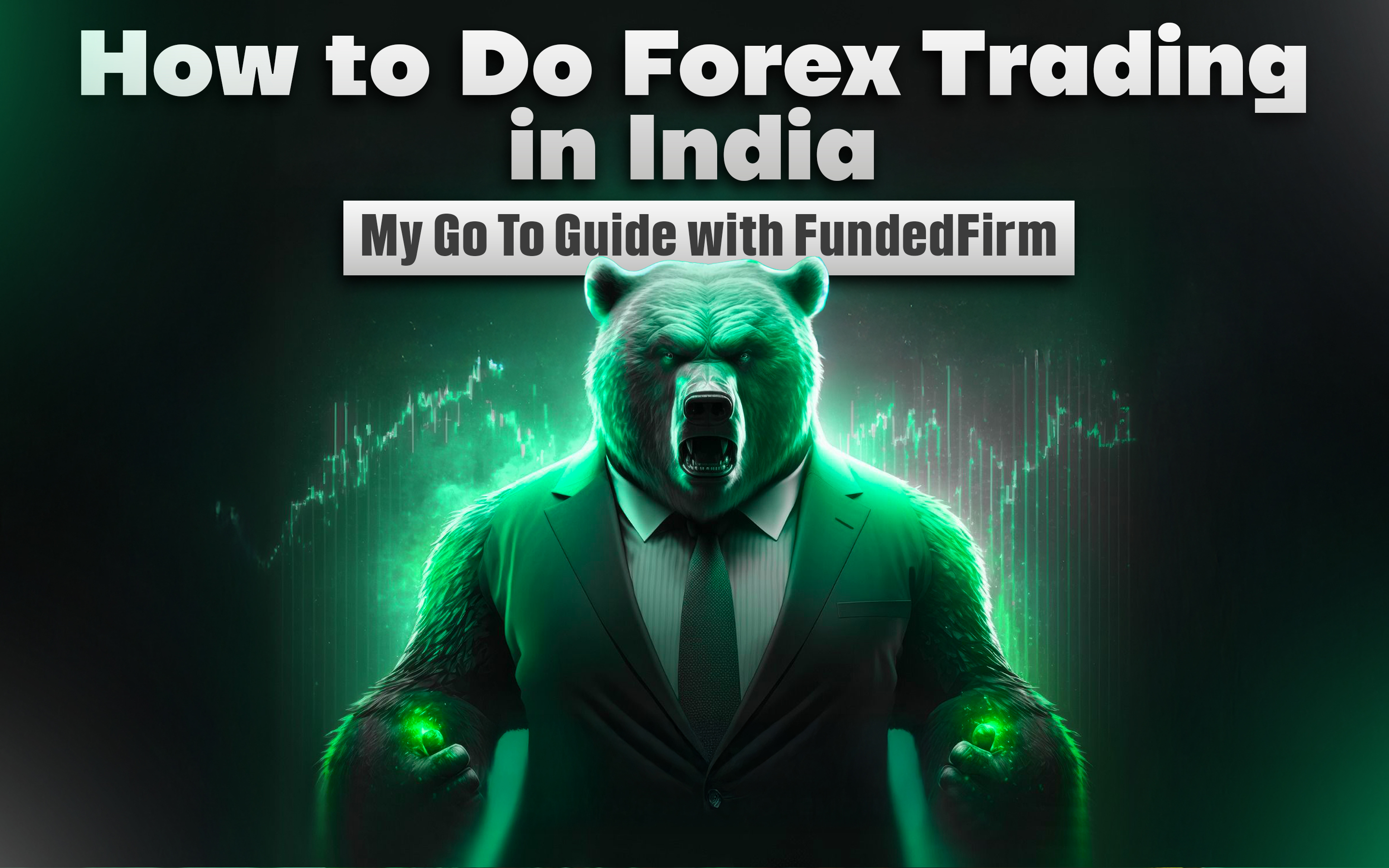 How to Do Forex Trading in India