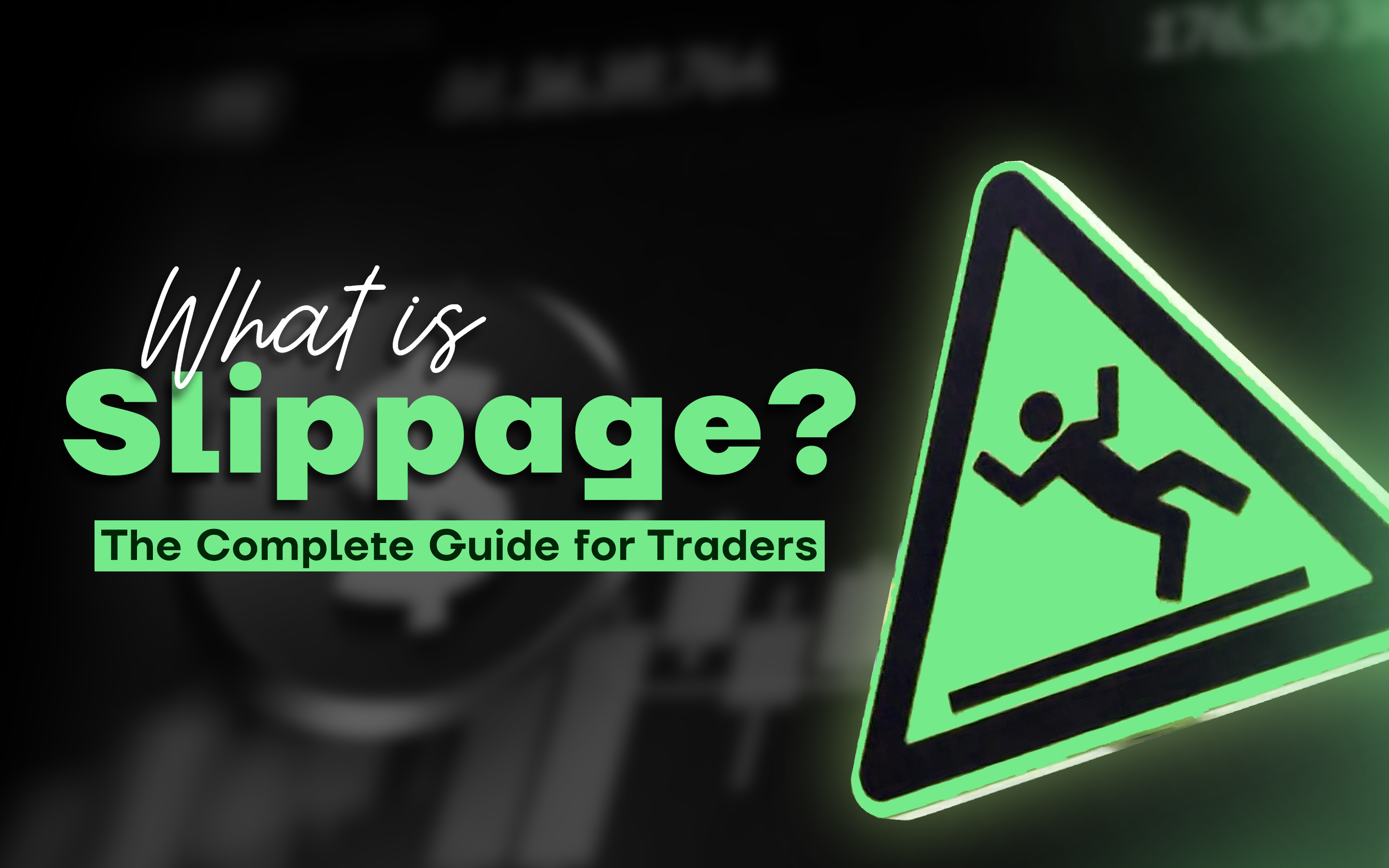What is Slippage? The Complete Guide for Traders