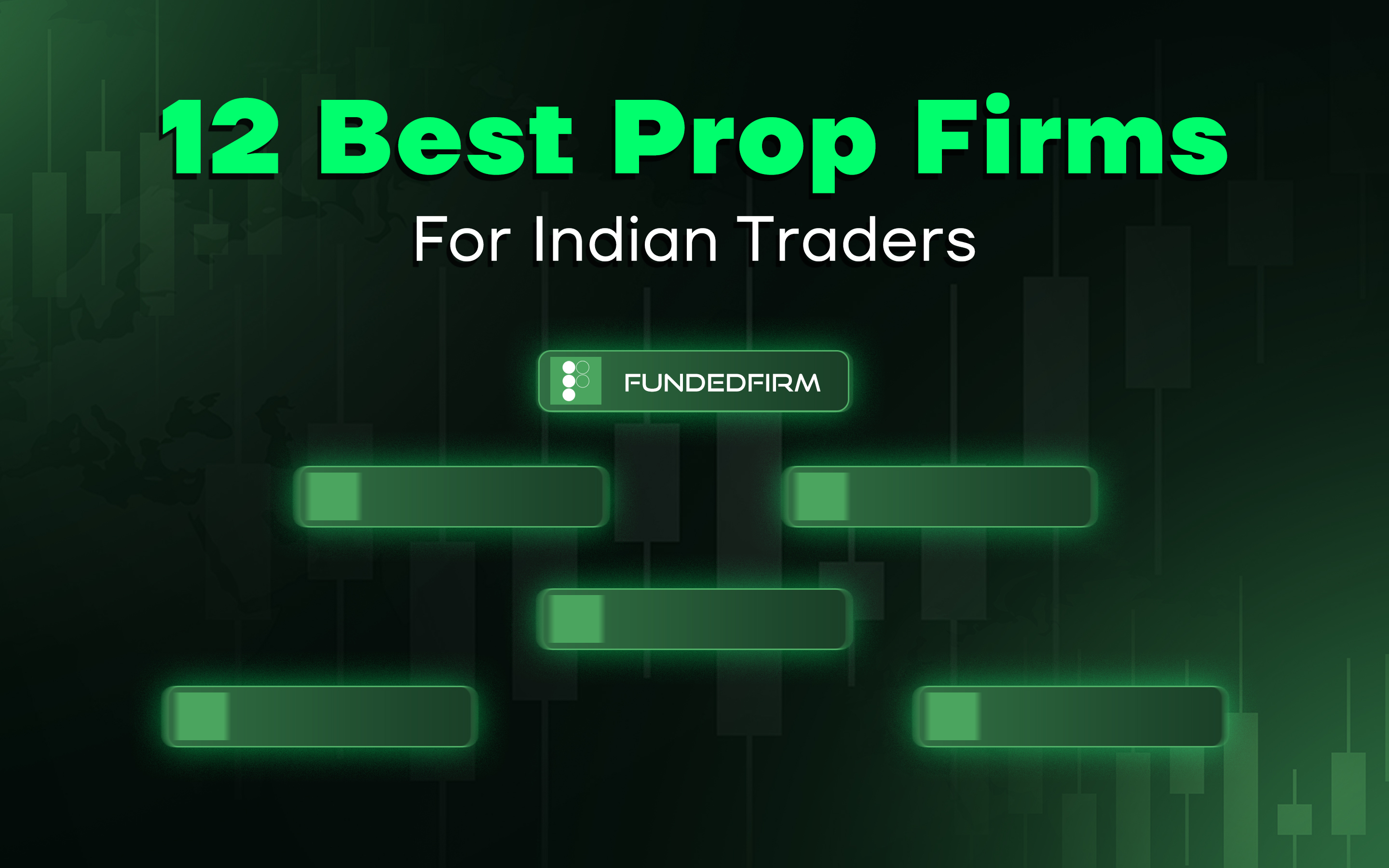 12 Best Prop Firms For Indian Traders